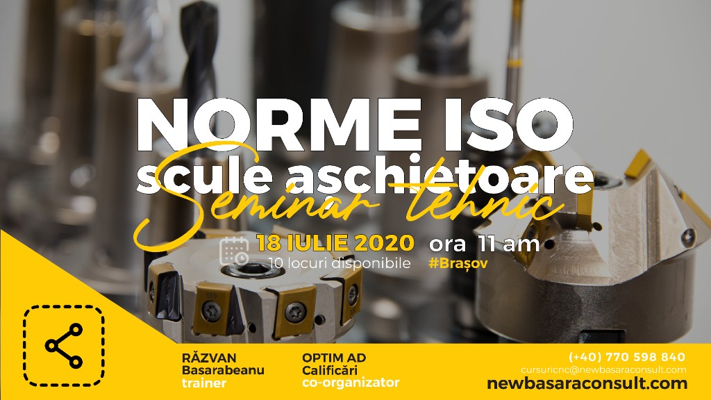 Seminar Tehnic Norme ISO Scule Așchietoare